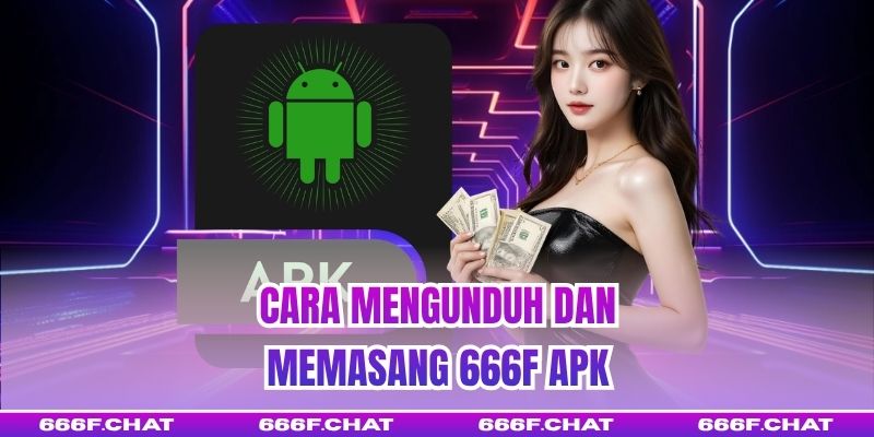Cara Mengunduh dan Memasang 666f APK