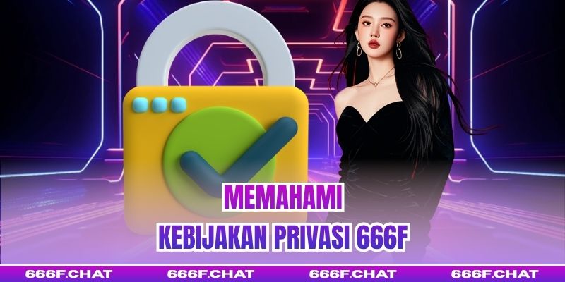 Memahami Kebijakan Privasi 666f