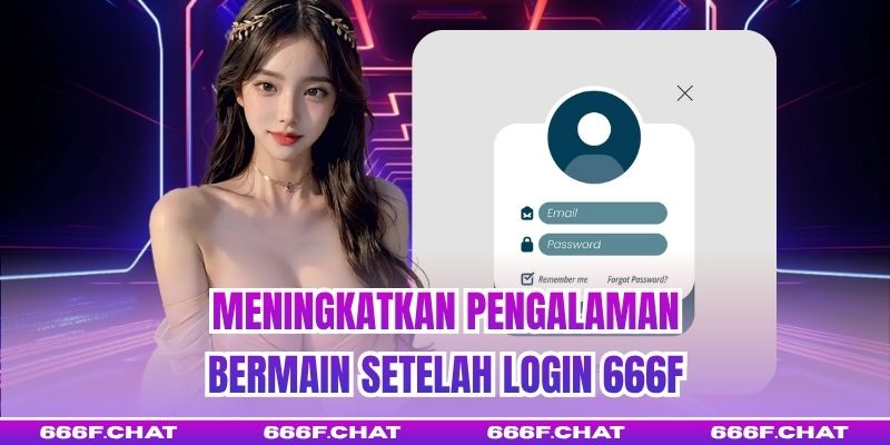 Meningkatkan Pengalaman Bermain Setelah Login 666f