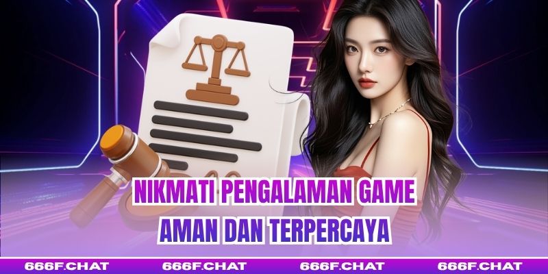 Nikmati Pengalaman Game Aman dan Terpercaya